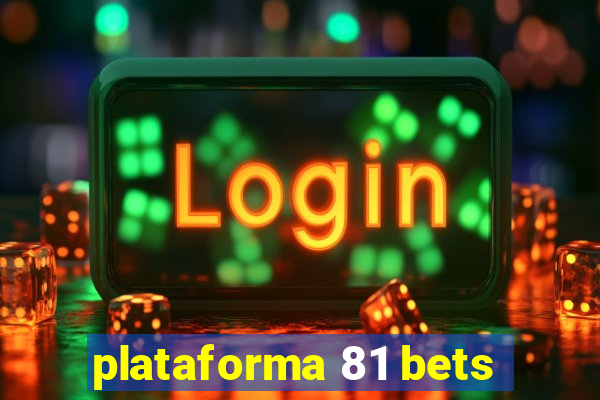 plataforma 81 bets